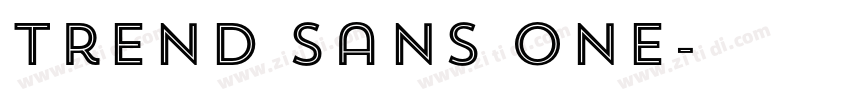 Trend Sans One字体转换 Trend Sans One字体转换